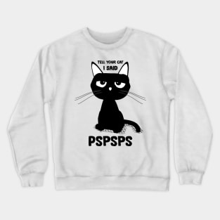 Funny black cat Crewneck Sweatshirt